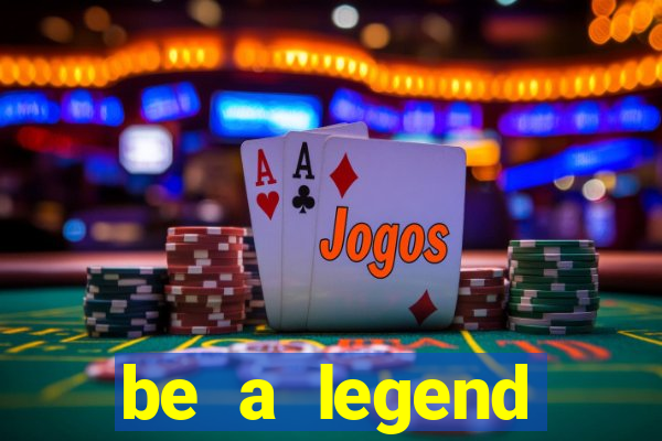 be a legend football unlimited money